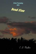 Dead Slow af C. D. Moulton