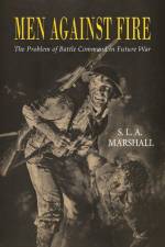 Men Against Fire af S. L. A Marshall