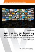 Wie wird sich das Fernsehen durch Hybrid-TV verändern? af Joschka Kupich
