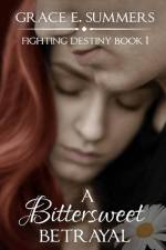 A Bittersweet Betrayal af Grace E. Summers