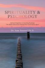 Spirituality & Psychology af Sam Youssef Ph. D.