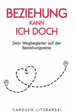 Beziehung kann ich doch af Carolyn Litzbarski