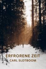 ERFRORENE ZEIT af Carl Slotboom