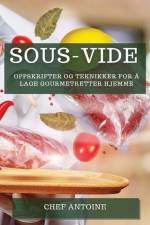 Sous-Vide af Chef Antoine