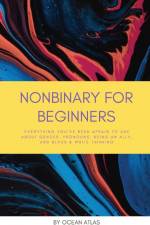 Nonbinary For Beginners af Ocean Atlas