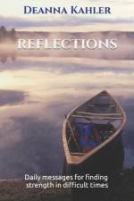 Reflections: Daily messages for finding strength in difficult times af Deanna Kahler