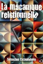 La mécanique relationnelle af Sébastien Cazaudehore