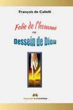 Folie de l'homme ou Dessein de Dieu af François de Calielli