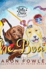The Adventures of Bella and Choco - The Boat af Aaron Fowler
