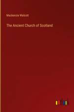 The Ancient Church of Scotland af MacKenzie Walcott
