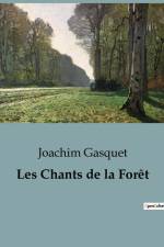 Les Chants de la Forêt af Joachim Gasquet