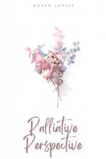 Palliative Perspective af Robyn Louise