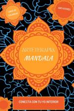 Arteterapia. Mandalas. Libro de Colorear para Adultos af The Art Of Self-Therapy Ed.