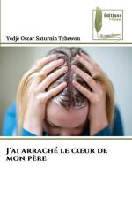J'ai arraché le c¿ur de mon père af Yedje Oscar Saturnin Tchewon
