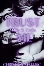 TRUST ME - Miller & Stella af Christina Matesic