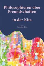 Philosophieren über Freundschaften in der Kita af Sebastian Götz