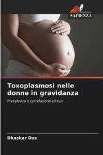 Toxoplasmosi nelle donne in gravidanza af Bhaskar Das