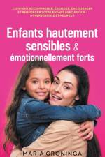 Enfants hautement sensibles & émotionnellement forts af Maria Groninga