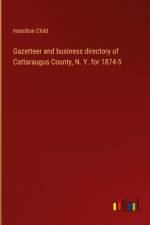 Gazetteer and business directory of Cattaraugus County, N. Y. for 1874-5