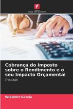 Cobrança do Imposto sobre o Rendimento e o seu Impacto Orçamental af Wladimir García