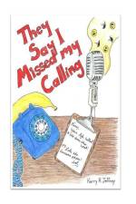 They Say I Missed My Calling af Kerry R. Jeffrey
