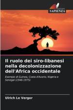 Il ruolo dei siro-libanesi nella decolonizzazione dell'Africa occidentale af Ulrich Le Vergor
