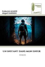 UN INSTANT DANS MON ENFER af Frederick Aganze