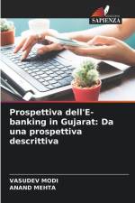 Prospettiva dell'E-banking in Gujarat: Da una prospettiva descrittiva af Vasudev Modi