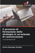 Il processo di formazione della strategia in un'azienda di comunicazione af Carlos Henrique Schuler