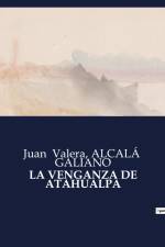 LA VENGANZA DE ATAHUALPA af Alcalá Galiano