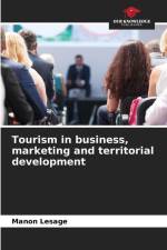 Tourism in business, marketing and territorial development af Manon Lesage