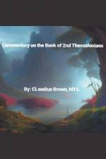 Commentary on the Book of 2nd Thessalonians af Claudius Brown