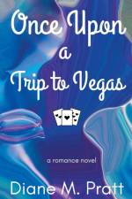 Once Upon a Trip to Vegas af Diane M. Pratt