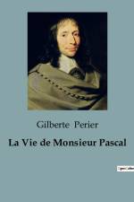 La Vie de Monsieur Pascal af Gilberte Perier