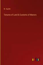 Tenures of Land & Customs of Manors af W. Hazlitt