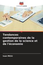 Tendances contemporaines de la gestion de la science et de l'économie af Ivan Micic