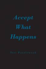 Accept What Happens af Tori Puzzlewood