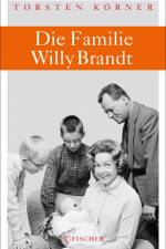 Die Familie Willy Brandt af Torsten Körner