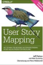 User Story Mapping - Die Technik für besseres Nutzerverständnis in der agilen Produktentwicklung af Jeff Patton