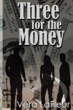 Three for the Money af Vera LaFleur