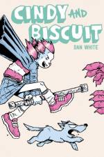 Cindy and Biscuit Vol. 1: We Love Trouble af Dan White