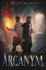 Arcanym af Jamie M Samland