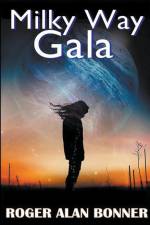 Milky Way Gala af Roger Alan Bonner