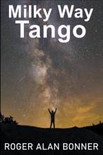 Milky Way Tango af Roger Alan Bonner