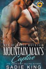 Mountain Man's Captive af Sadie King