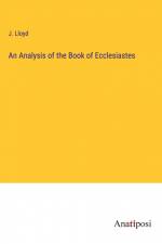 An Analysis of the Book of Ecclesiastes af J. Lloyd