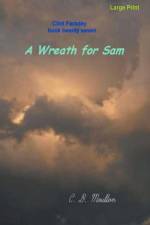 A Wreath for Sam af C. D. Moulton