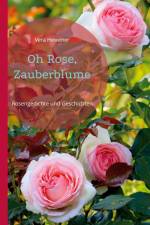Oh Rose, Zauberblume af Vera Hewener