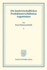 Die landwirtschaftlichen Produktionsverhältnisse Argentiniens. af Ernst Pfannenschmidt
