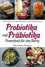 Probiotika und Präbiotika - Powerfood für den Darm af Sandra Pugliese